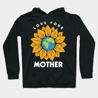 love your mother Hoodie